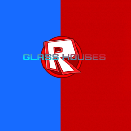 GLASS HOUSES