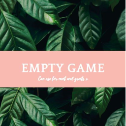 Empty Game🌿🌻