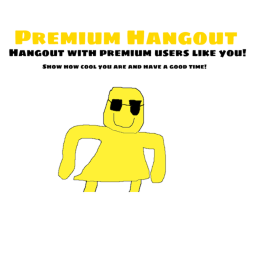 Premium Hangout