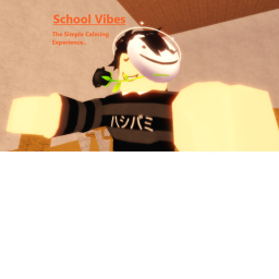 School Vibes (smol update)