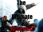 the ultamate assissan