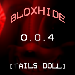 BloxHide [Tails Doll]