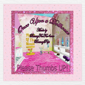 Once Upon A Dollhouse