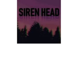 - Siren Head -
