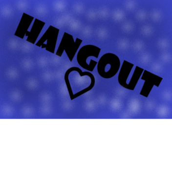 hangout <3