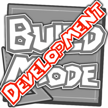 Build Mode Development