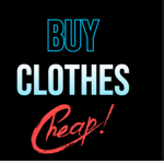 Buy! Clothes! Cheap!