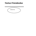 Yeetus Friendeedus