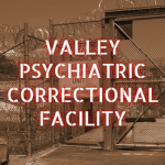 Valley Psychiatric Correctional Facility