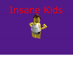 The Insane kids