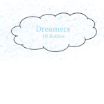 Dreamers Of Roblox Official Fan Club!