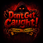 Don't Get Caught!
