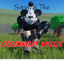 Survival The SteamBoat Willie The Killer