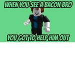 save da bacons pls