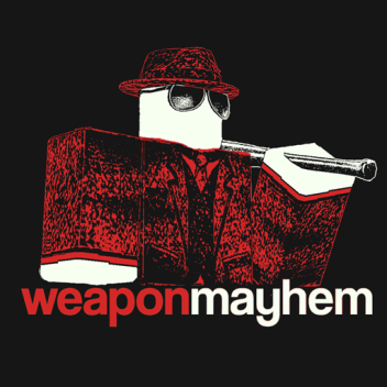 Weapon Mayhem