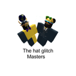 The Hat Glitch Masters