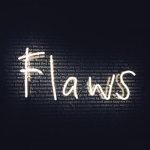 Flaws And Forgiveness