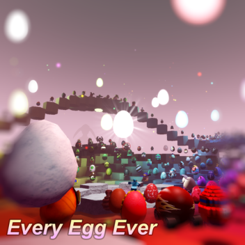 Every Egg Ever