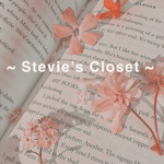 ~ Stevie’s Closet ~
