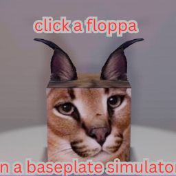 click a floppa in a baseplate sim
