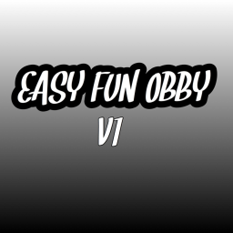 EASY FUN OBBY! (V1)