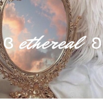 ɞ ethereal ʚ
