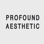 PROFOUND AESTHETIC