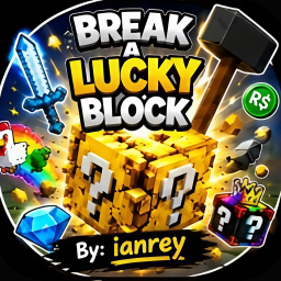 Break a Lucky Block [BY IANREY]