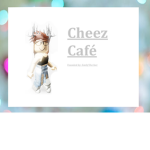 【Cheez Café】