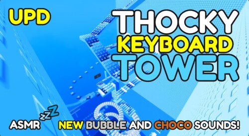 Thocky Keyboard Tower 💤