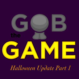 [SUMMER UPDATE + BUG FIXES] GOB THE GAME!