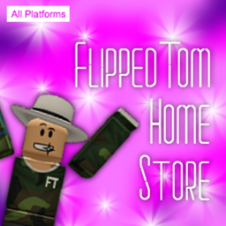 Flipped Tom Home Store