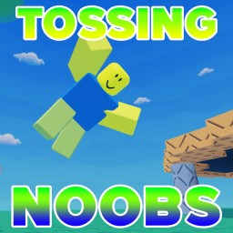 Tossing Noobs