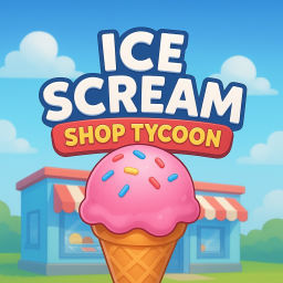 Ice Cream Shop Tycoon! 🍦