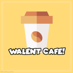 [] Walent Cafe []