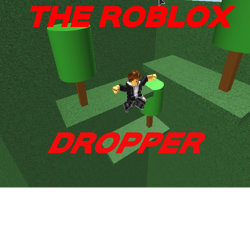[CREDITS!] The ROBLOX Dropper! [NEW]