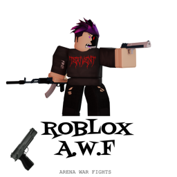 Roblox A.W.F Arena War Fights