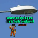 Mazter UK lighting and traffic lights development