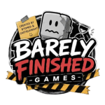 Barely Finished Games