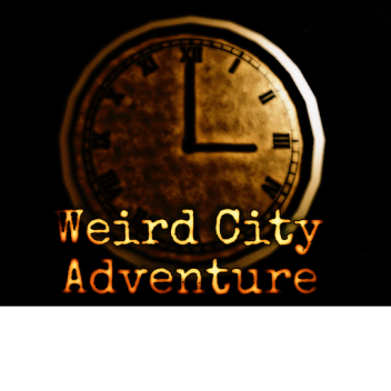 [WIP] Weird City Adventure - WCA