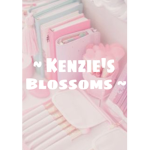 ~ Kenzie’s Blossoms ~