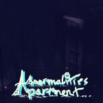 Abnormalities Apartment [ACT 4]
