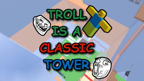 [FREE SLAP] Troll là một Tháp Cổ điển
