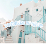 ~Positivity Project~