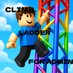 CLIMB LADDER FOR ADMIN!