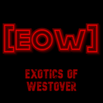 Exotics Of Westover [EOW]