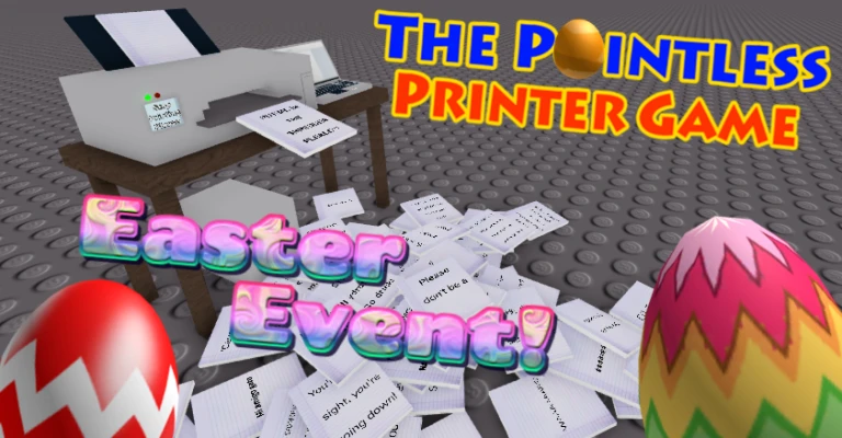[🥚EGG HUNT] The Pointless Printer Game