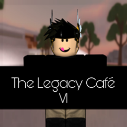 The Legacy Cafe VI