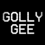 Golly Gee