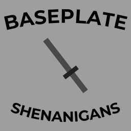 Baseplate Shenanigans